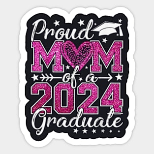 Proud Mom Of A Class Of 2024 Graduate 2024 Senior Mom 2024 T-Shirt Sticker